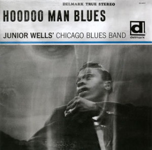 Junior Wells' Chicago Blues Band: Hoodoo Man Blues (1965)